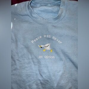 Light Blue Murder Goose/Duck Peace Was Never an Option Embroidered Sweatshirt XL